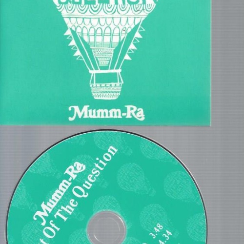 CD--OUT OF THE QUESTION MUMM-RA  // PROMO