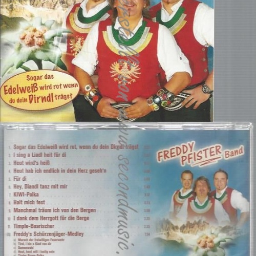 CD--FREDDY PFISTER BAND--SOGAR DAS EDELWEIß WIRD ROT, WENN DU DEIN DIRNDL TRÄGST