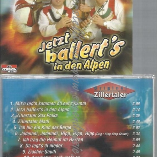 CD--ORIGINAL ZILLERTALER--JETZT BALLERTS IN DEN ALPEN