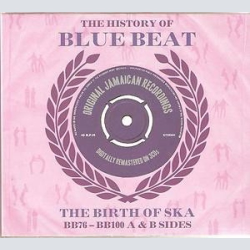 3xCD, Comp Various - The History Of Blue Beat - The Birth Of Ska BB76 - BB100...
