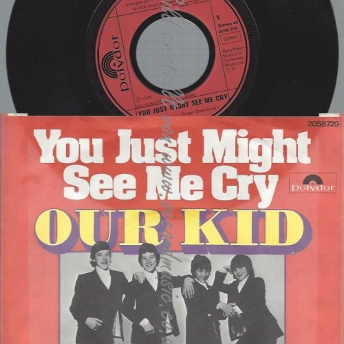 7"  Our Kid – You Just Might See Me Cry