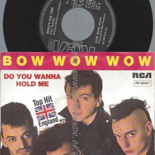 7"  Bow Wow Wow  Do You Wanna Hold Me