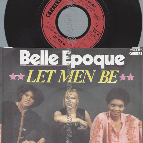 7"  Belle Epoque  Let Men Be