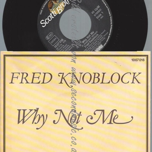 7"  Fred Knoblock  Why Not Me