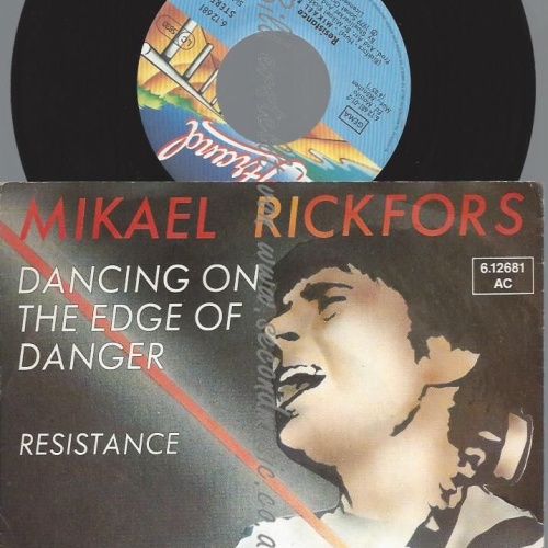 7"   Mikael Rickfors  Dancing On The Edge Of Danger