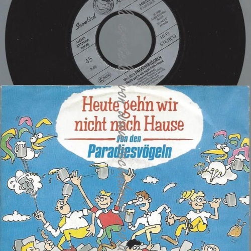 7"  Von Den Paradiesvögeln  Heute Geh'n Wir Nicht Nach Hause