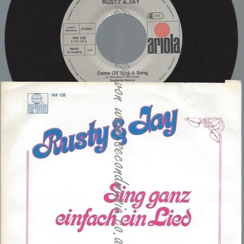 7" Rusty & Jay  Sing Ganz Einfach Ein Lied