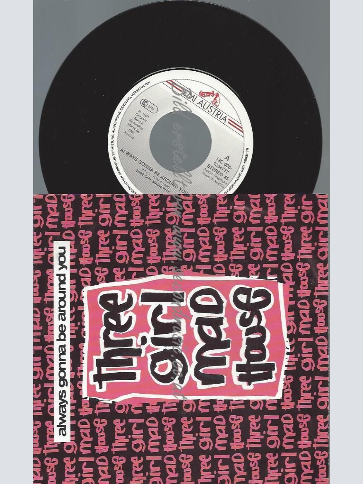 7"  Three Girl Madhouse  Always Gonna Be Around You