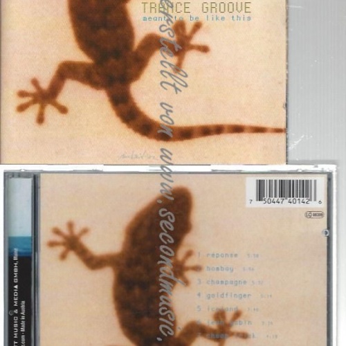 CD--TRANCE GROOVE--    MEANT TO BE LIKE THIS