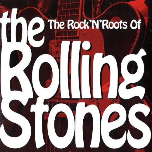 LP, Comp Various - The Rock 'N' Roots Of The Rolling Stones