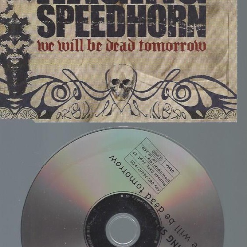 CD-- RAGING SPEEDHORN WE WILL BE DEAD TOMORROW // PROMO