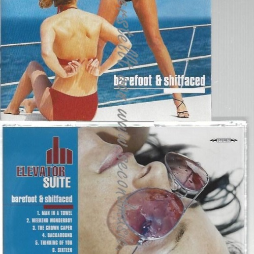 CD--ELEVATOR SUITE--    BAREFOOT AND SHITFACED