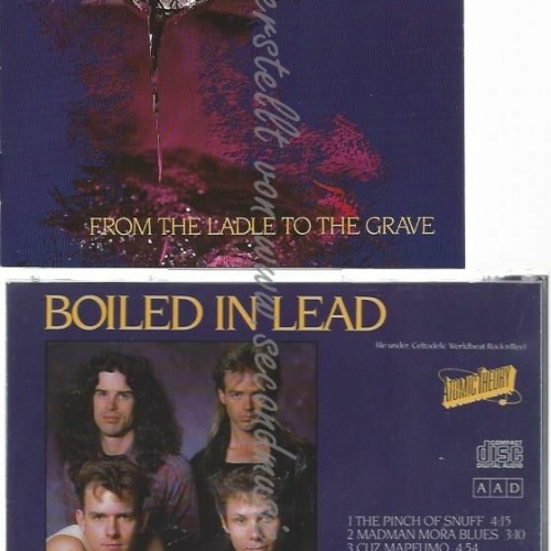 CD--BOILED IN LEAD | --FROM THE LADLE TO THE GRAVE