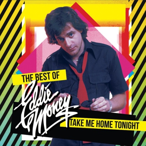 CD, Comp Eddie Money - Take Me Home Tonight (The Best Of)