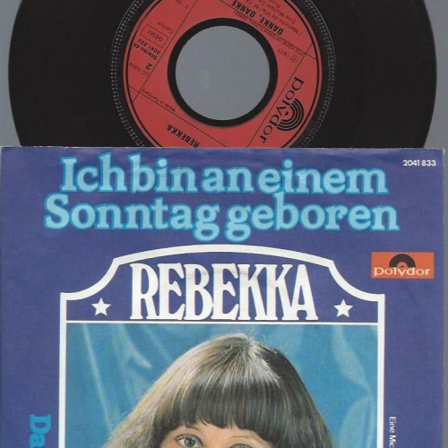 7"   Rebekka   Ich Bin An Einem Sonntag Geboren