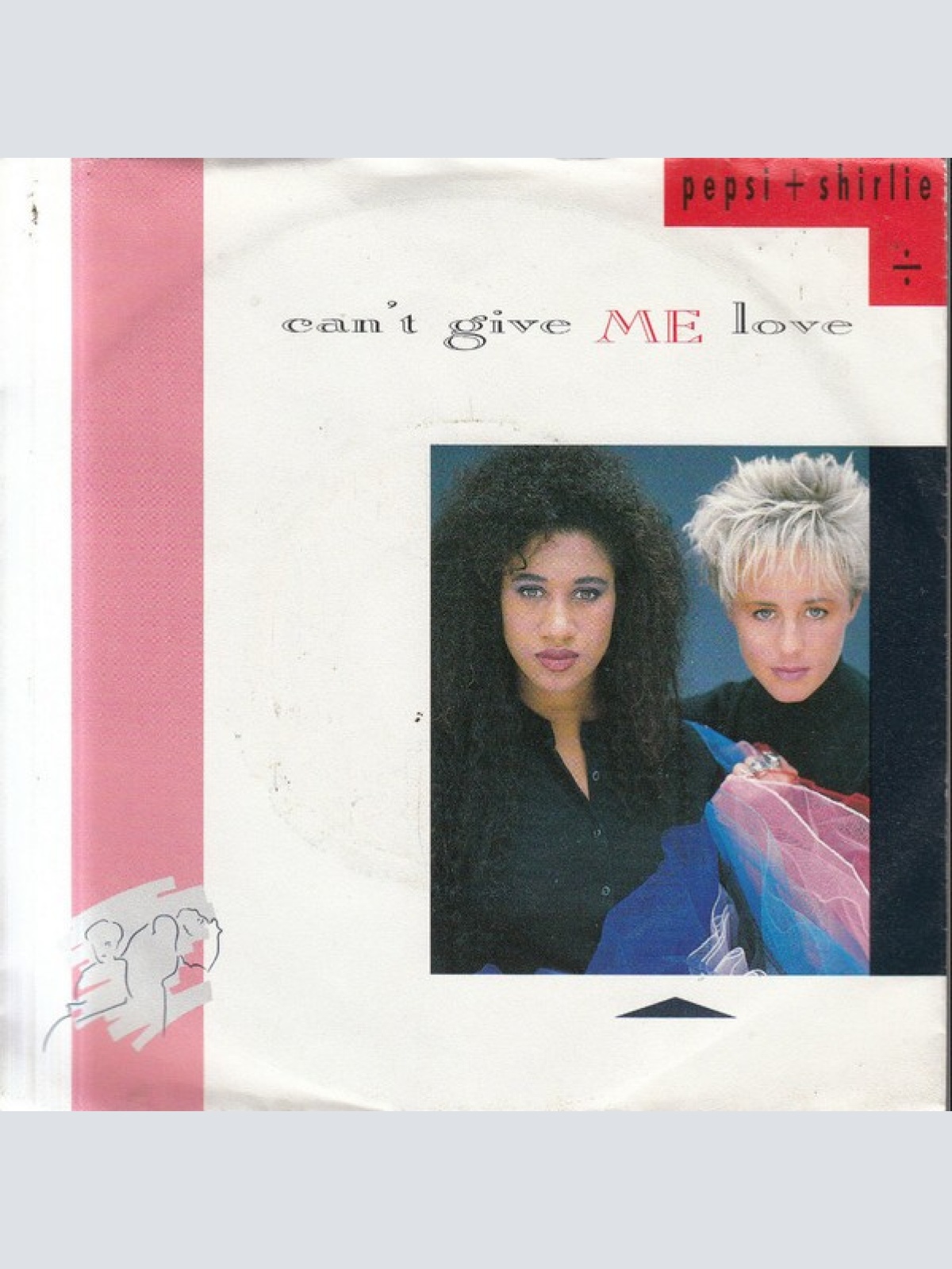 7", Single Pepsi + Shirlie* - Can't Give Me Love