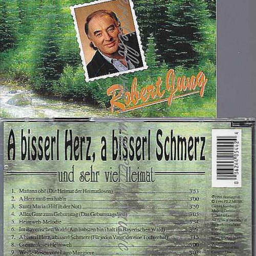CD--ROBERT JUNG--A BISSERL HERZ, A BISSERL SCHMERZ UND SEHR VIEL HEIMAT