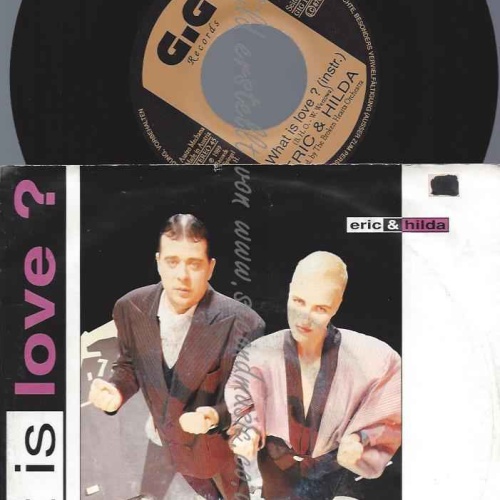 7"  Eric & Hilda – What Is Love  VG