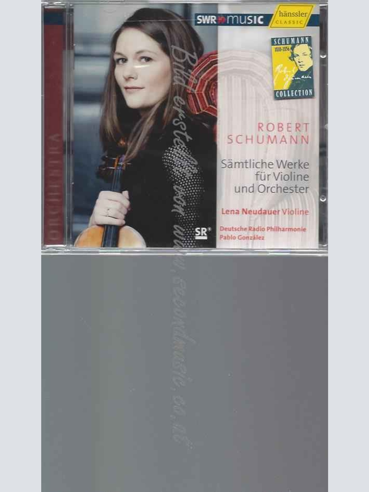 CD--LENA NEUDAUER, ROBERT SCHUMANN, ET AL.--WERKE FÜR VIOLINE UND ORCHESTER