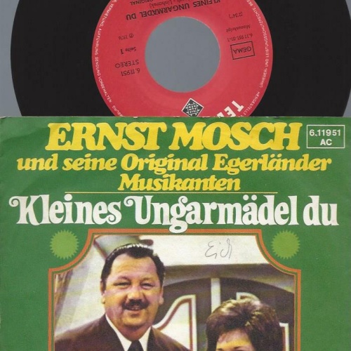 7"    Ernst Mosch Und Seine Original Egerländer Musikanten  Kleines Ungarmädel