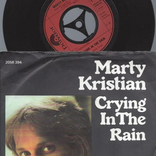 7"   Marty Kristian – Crying In The Rain