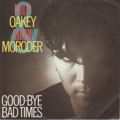7", Single Philip Oakey & Giorgio Moroder - Good-Bye Bad Times