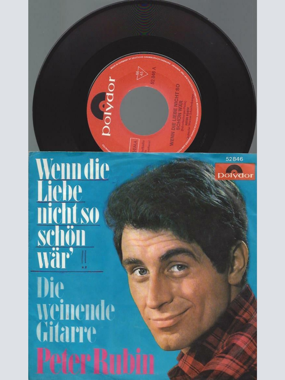 7" Peter Rubin – Wenn Die Liebe Nicht So Schön Wär'