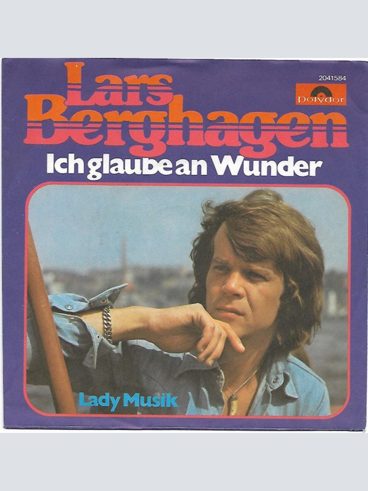 7" Lars Berghagen - Ich Glaube An Wunder