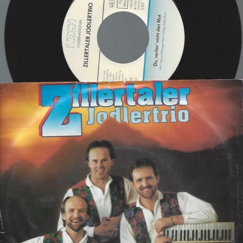 7" Zillertaler Jodlertrio – Du, Dei Hand Lass I Nimmer Aus     // NM