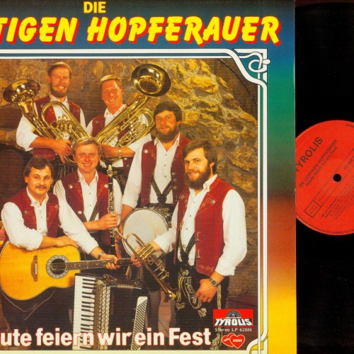 LP--Die Lustigen Hopferauer – Heute Feiern Wir Ein Fest    //NM