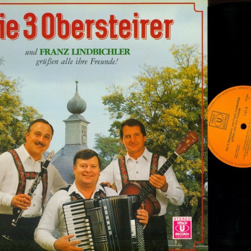 DLP--Die 3 Obersteirer und Franz Lindbichler – Grüßen Alle Ihre Freunde// //NM