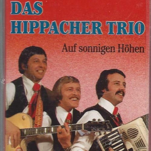 MC--Das Hippacher Trio -- Auf sonningen Höhen