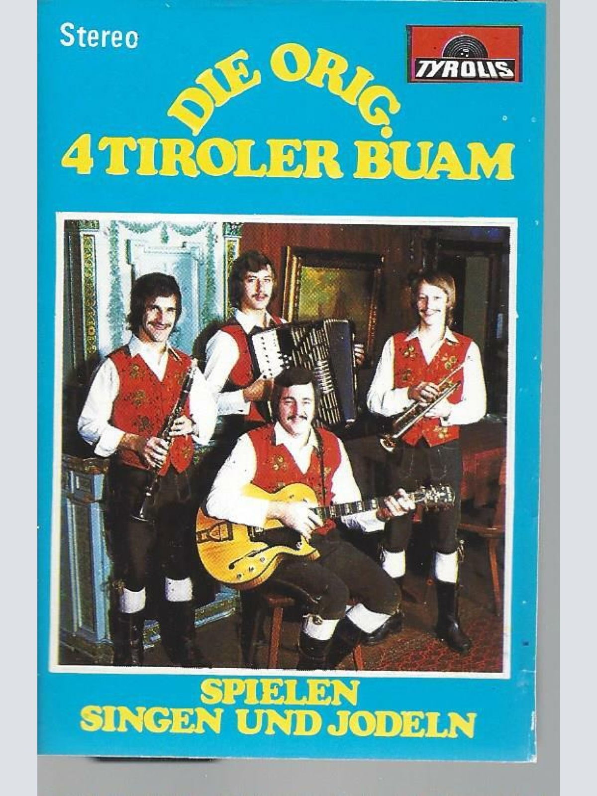 MC--Orig. 4 Tiroler Buam -- spielen und jodeln