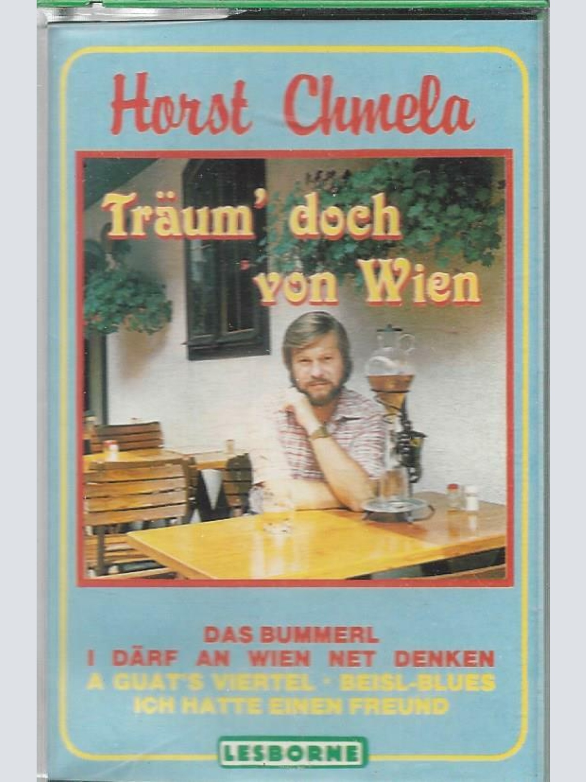 MC--Horst Chmela --Träum doch von Wien