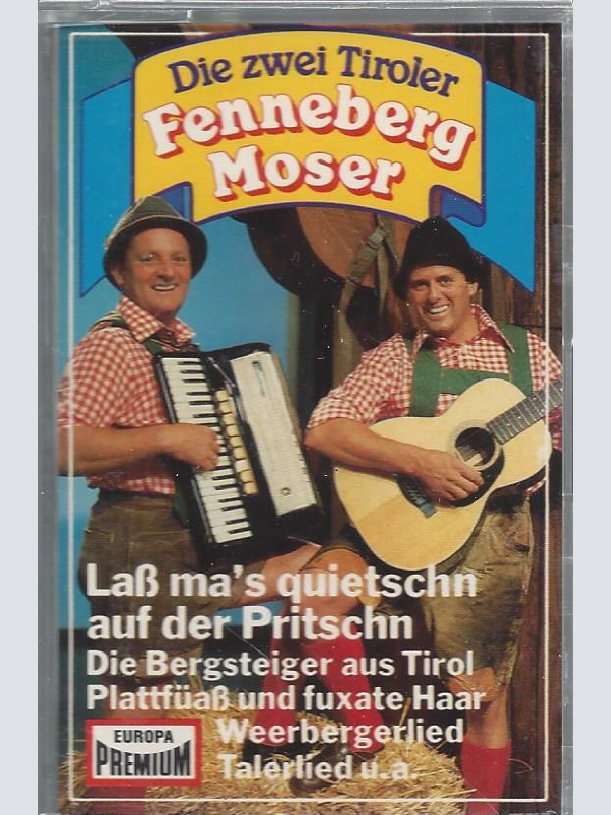 MC--Die 2 Tiroler Fenneberg Moser --Laß mas quitschn