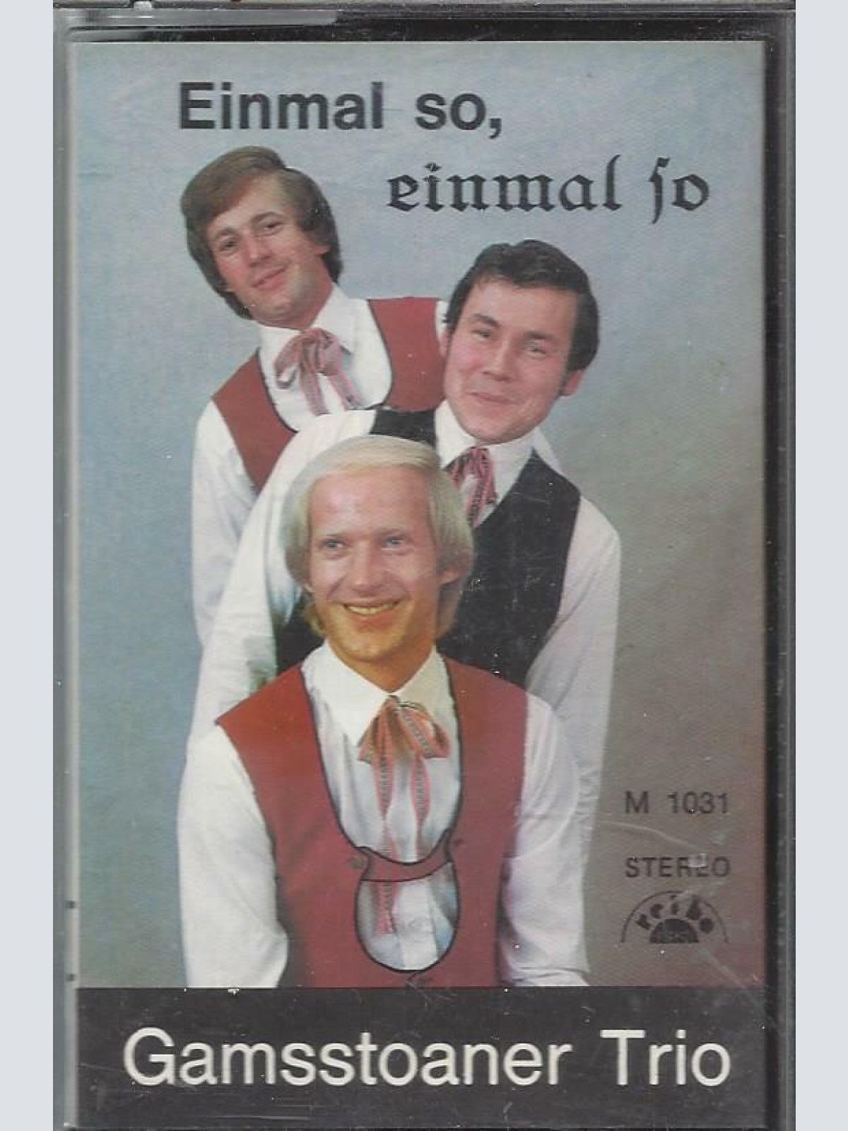 MC--Gamsstoaner Trio --Einmal so einmal so