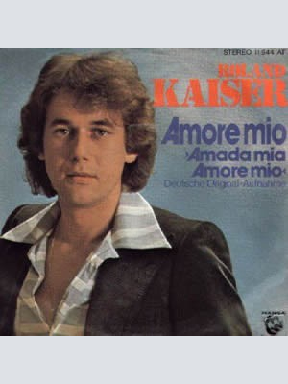 7", Single Roland Kaiser - Amore Mio (Amada Mio, Amore Mio) / Nicht Eine Stun...