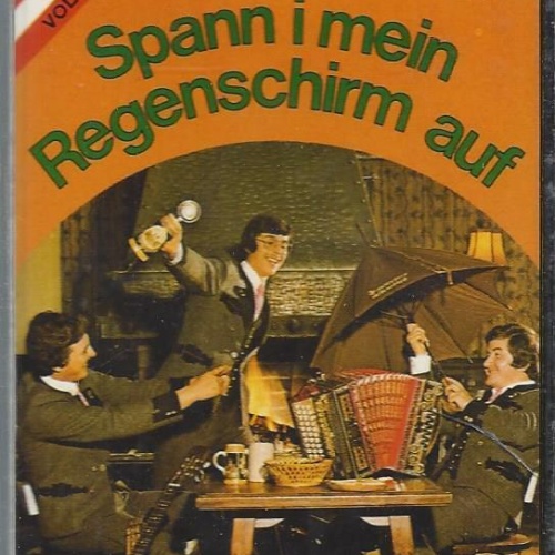 MC--Original Alpenland Trio --Spann i mein Regenschirm auf
