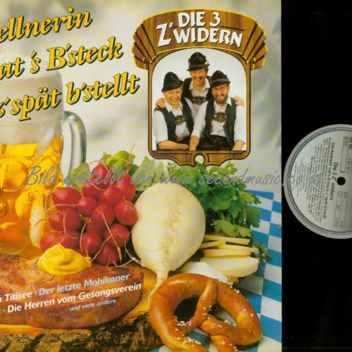 LP--Die 3 Z'widern – Die Kellnerin Hat's B'steck Z'spat B'stellt /  NM