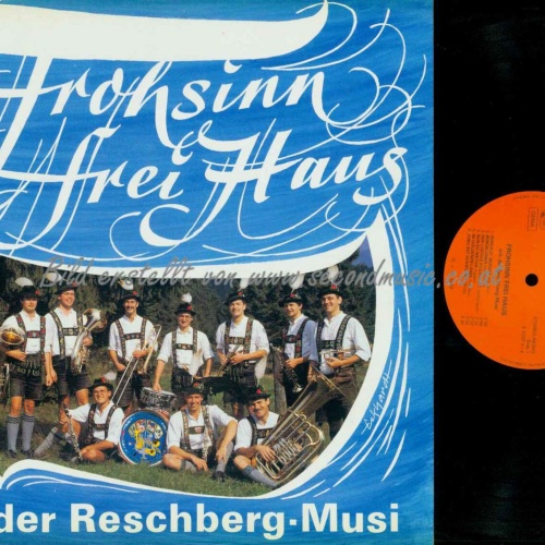 LP-  Frohsinn Frei Haus mit der Reschberg Musi  //  NM /