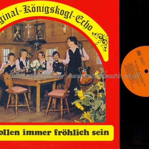 LP--  Original Königskogel Echo -- Wir wollen immer fröhlich sein   //  NM