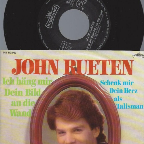 7" John Rueten – Ich Häng Mir Dein Bild An Die Wand