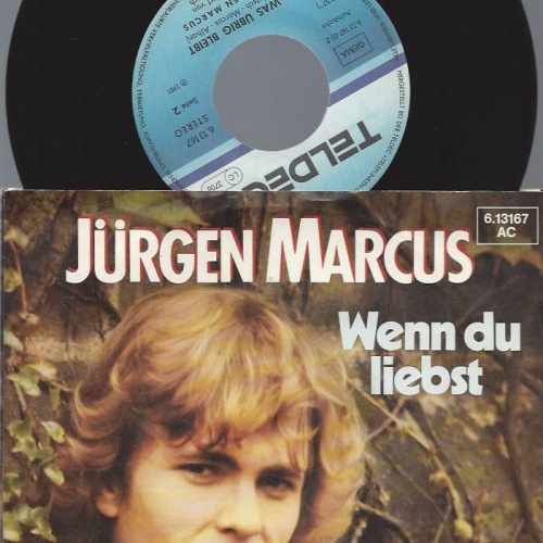7" Jürgen Marcus – Wenn Du Liebst