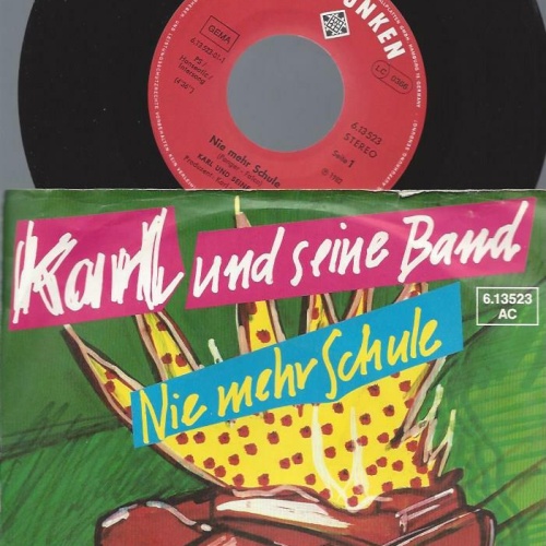 7" Karl Und Seine Band – Nie Mehr Schule