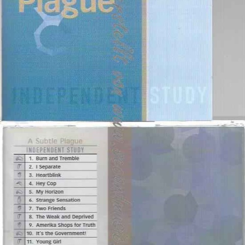 CD--A Subtle Plague--Independent Study