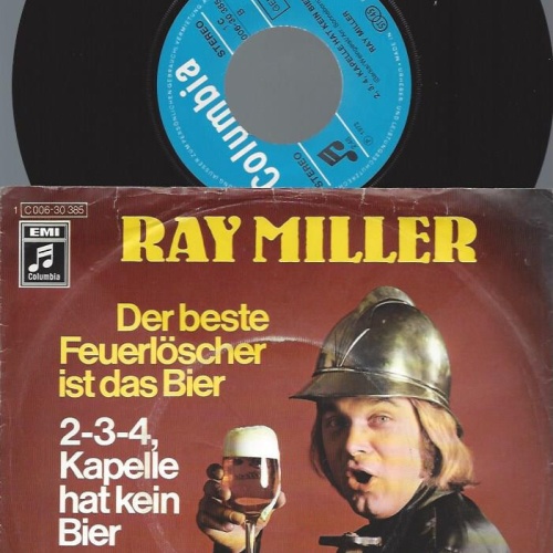 7" Ray Miller – Der Beste Feuerlöscher Ist Das Bier