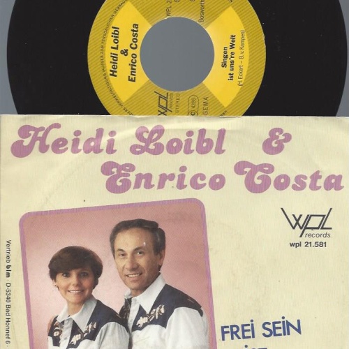 7" Heidi Loibl & Enrico Costa – Frei Sein Heisst Einsam Sein