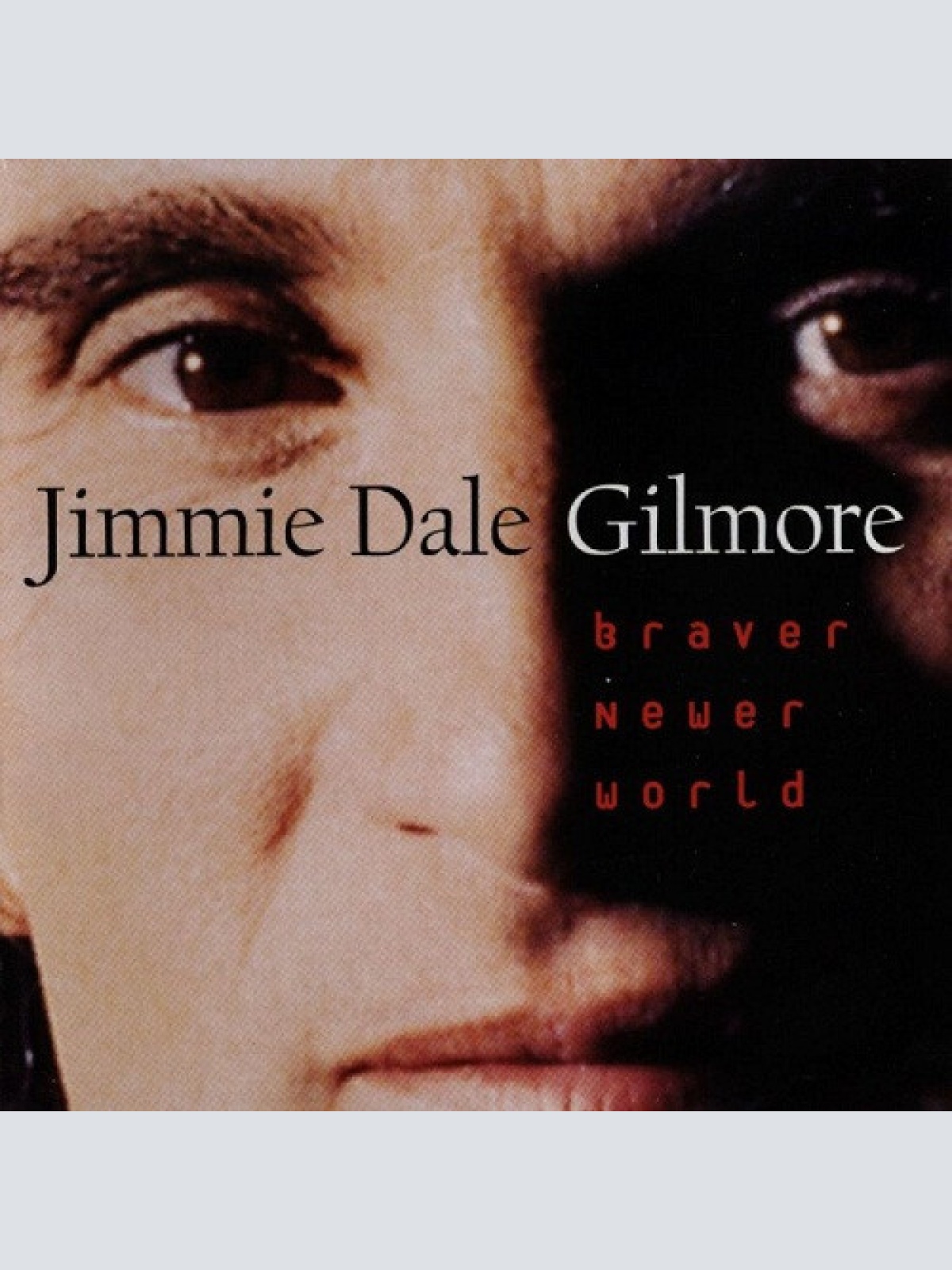CD, Album Jimmie Dale Gilmore - Braver Newer World