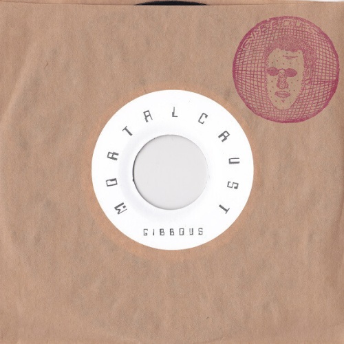 7", Single Gibbous (2) - Mortal Crust b/w No Elevators