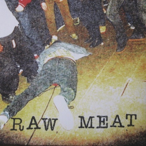 7", RM Raw Meat - Raw Meat